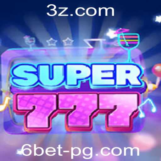 Descubra Super777: Um Jogo Inovador com a Estratégia do 6bet