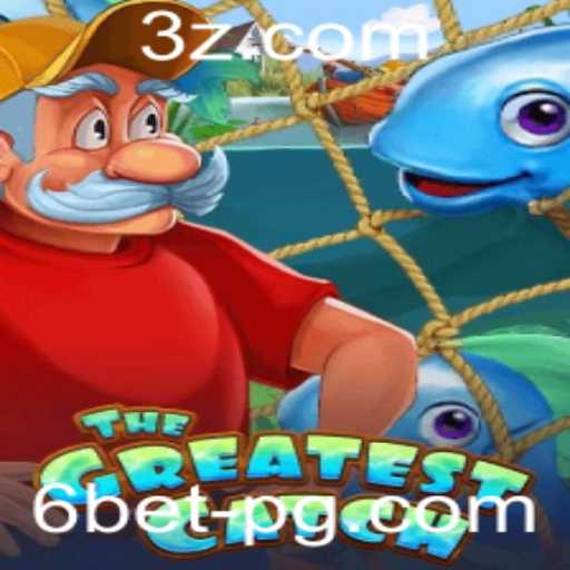 TheGreatestCatch: Descubra o Fascinante Mundo do Jogo com 6bet